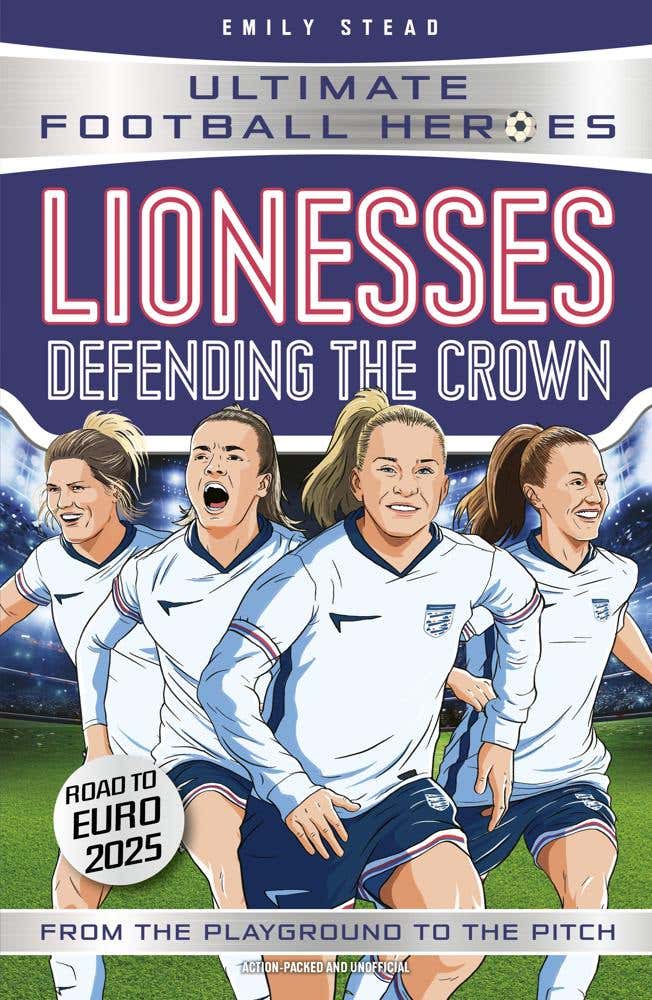 Lionesses: Defending The Crown (ultimate Football Heroes) (collect Them All!)