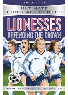 Lionesses: Defending The Crown (ultimate Football Heroes) (collect Them All!)