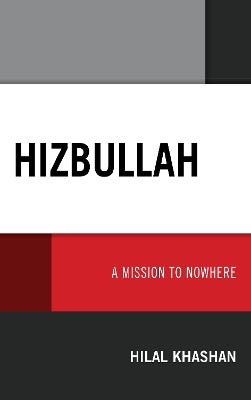 Hizbullah (a Mission To Nowhere)