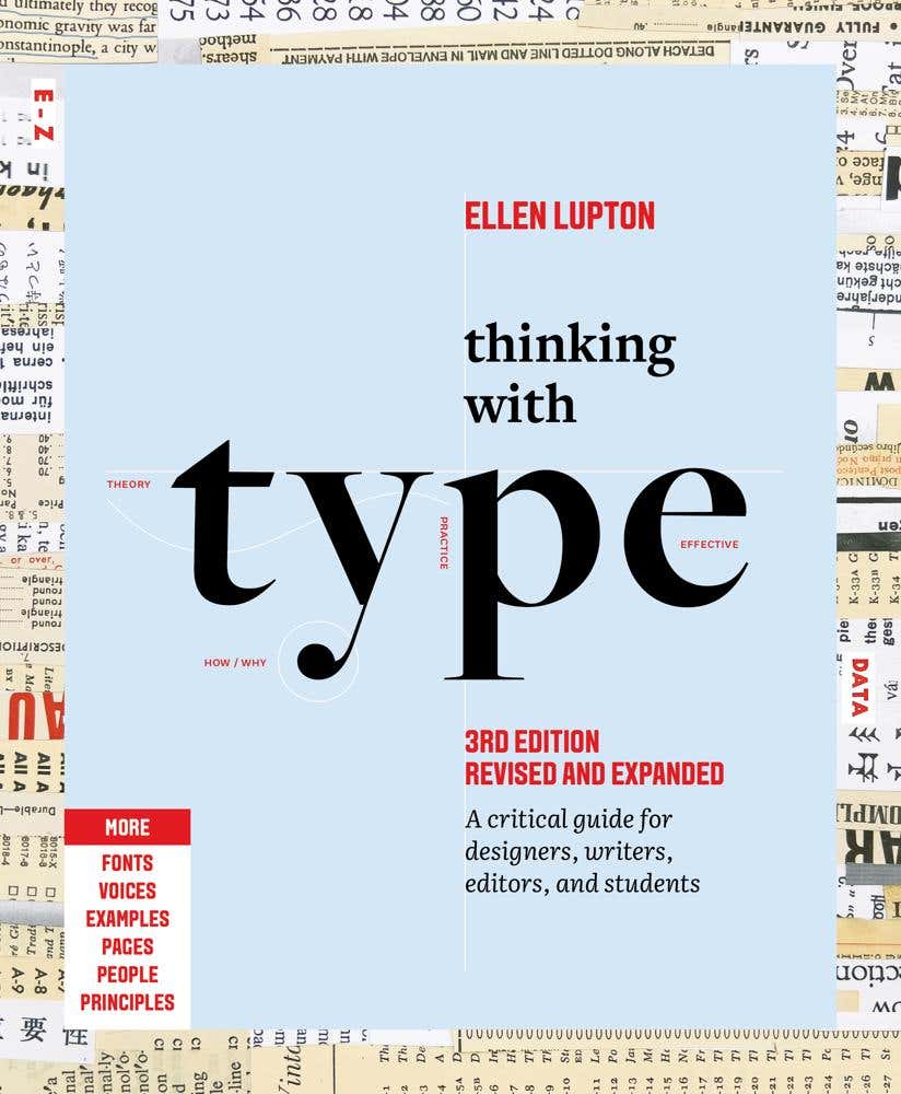 Thinking With Type (a Critical Guide For Designers, Writers, Editors, And Students (3rd Edition, Revised And Expanded))