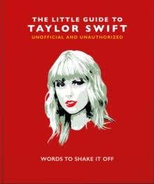 The Little Guide To Taylor Swift (words To Shake It Off)