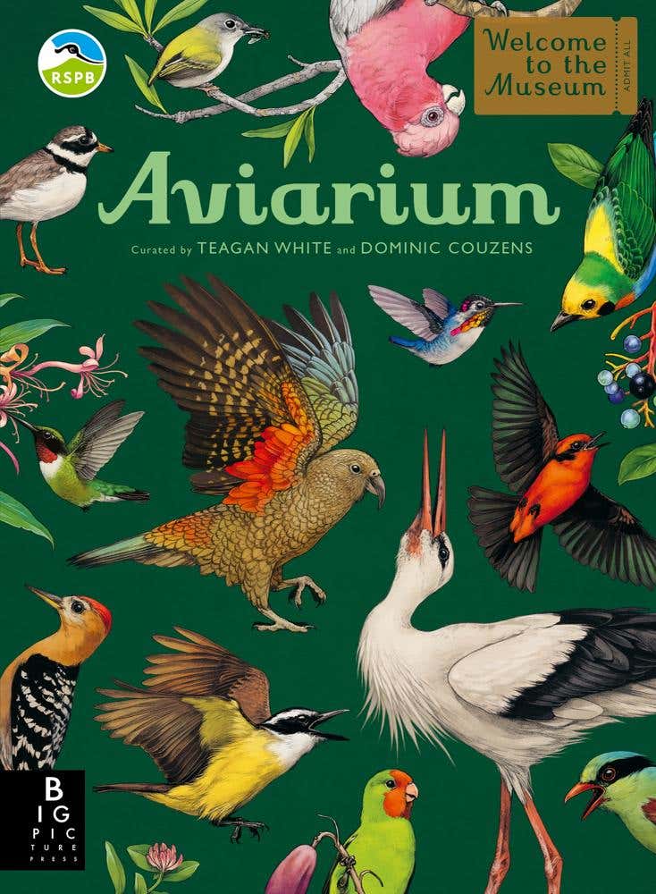 Aviarium (a Lavishly Illustrated Guide To The World Of Birds In The Bestselling Welcome To The Museum Series)