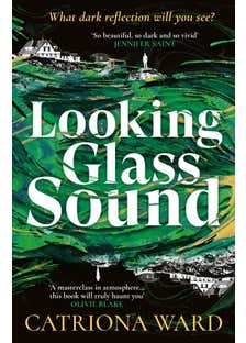 Looking Glass Sound (from The Bestselling And Award Winning Author Of The Last House On Needless Street)