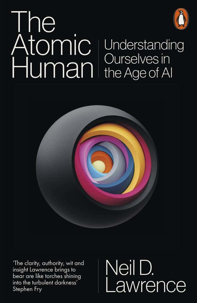 The Atomic Human (understanding Ourselves In The Age Of Ai)