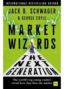 Market Wizards: The Next Generation (the World's Top Young Traders Reveal How They Beat The Market)