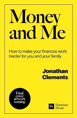 Money And Me (how To Make Your Finances Work Harder For You And Your Family)