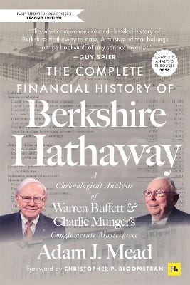 The Complete Financial History Of Berkshire Hathaway (a Chronological Analysis Of Warren Buffett And Charlie Munger's Conglomerate Masterpiece, Second Edition)
