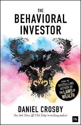 The Behavioral Investor (how Psychology Shapes Wealth, Risk, And Investment Decisions)