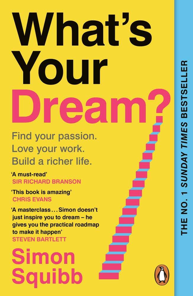 What's Your Dream? (find Your Passion. Love Your Work. Build A Richer Life.)