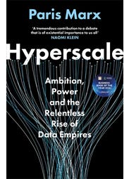Hyperscale (ambition, Power And The Relentless Rise Of Data Empires: Longlisted For The Ft Business Book Award 2026)