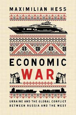 Economic War (ukraine And The Global Conflict Between Russia And The West)