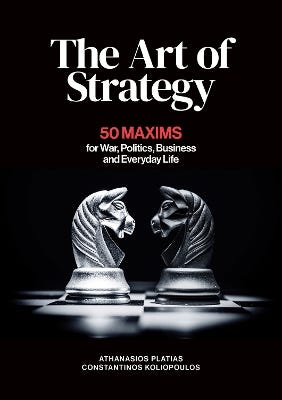 The Art Of Strategy (50 Maxims For War, Politics, Business And Everyday Life)