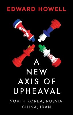 A New Axis Of Upheaval (north Korea, Russia, China, Iran)