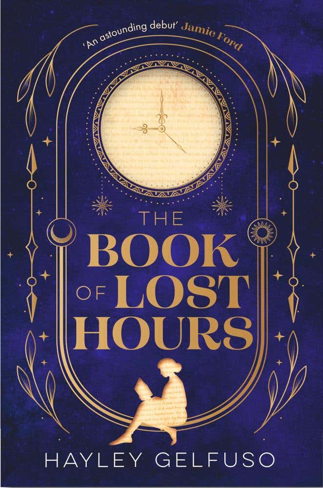 The Book Of Lost Hours (the Global Phenomenon Historical Fantasy That Readers Are Loving)