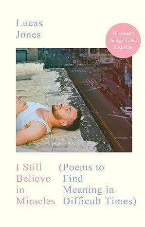 I Still Believe In Miracles (poems To Find Meaning In Difficult Times)