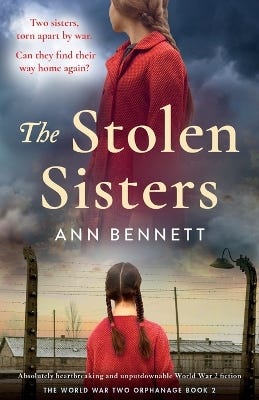 The Stolen Sisters (absolutely Heartbreaking And Unputdownable World War 2 Fiction)