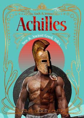 Achilles (new & Ancient Greek Tales)