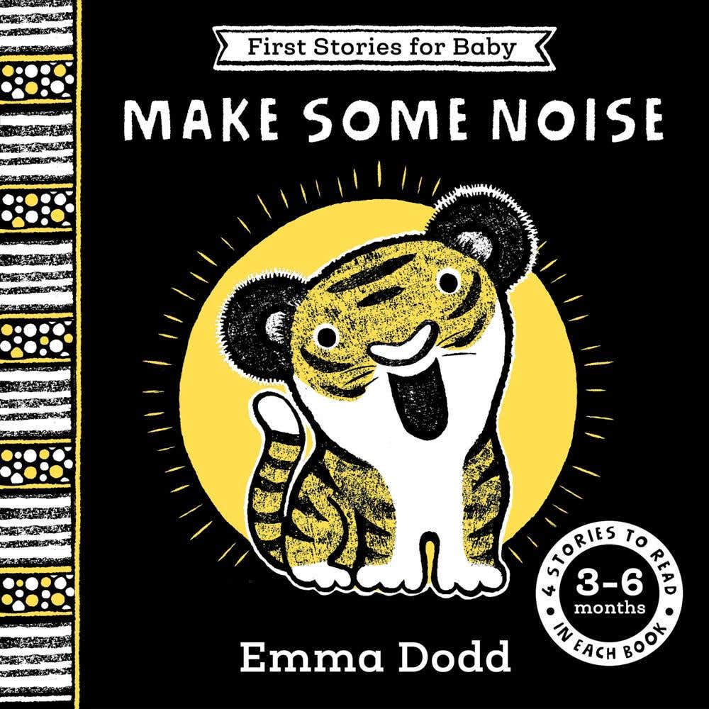 First Stories For Baby: Make Some Noise (3–6 Months) (four Stories To Read To Your Baby)