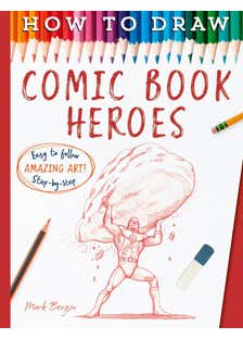 How To Draw Comic Book Heroes