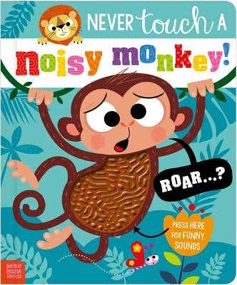 Never Touch A Noisy Monkey!