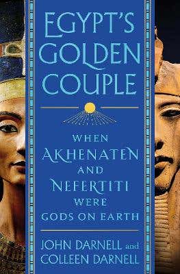 Egypt's Golden Couple (when Akhenaten And Nefertiti Were Gods On Earth)