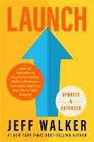 Launch (updated & Expanded Edition) (how To Sell Almost Anything Online, Build A Business You Love And Live The Life Of Your Dreams)