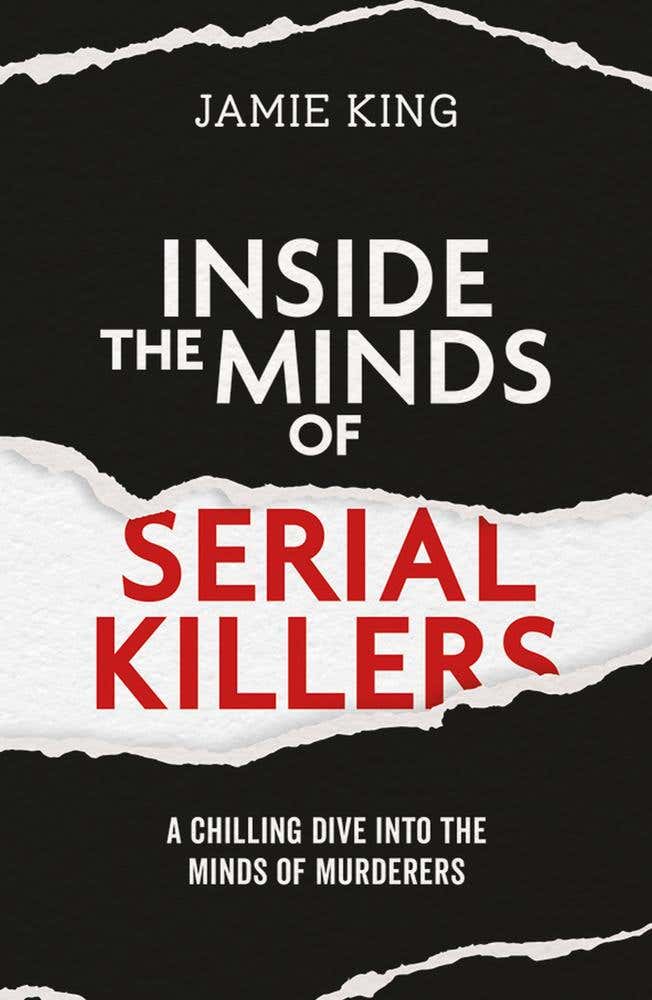 Inside The Minds Of Serial Killers (a Chilling Dive Into The Minds Of Murderers)