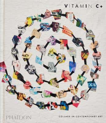 Vitamin C+ (collage In Contemporary Art)