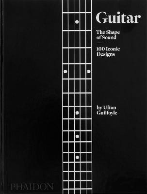 Guitar (the Shape Of Sound (100 Iconic Designs))