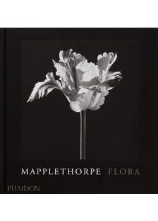 Mapplethorpe Flora (the Complete Flowers)