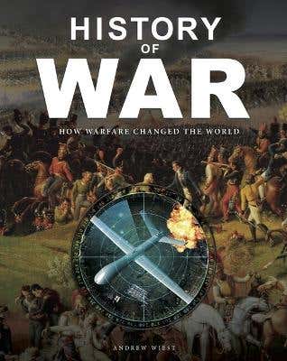 History Of War (how Warfare Changed The World)