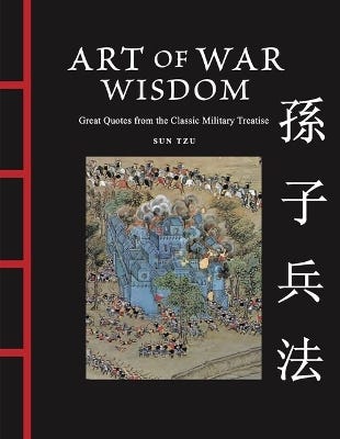 Art Of War Wisdom (great Quotes From The Classic Military Treatise)