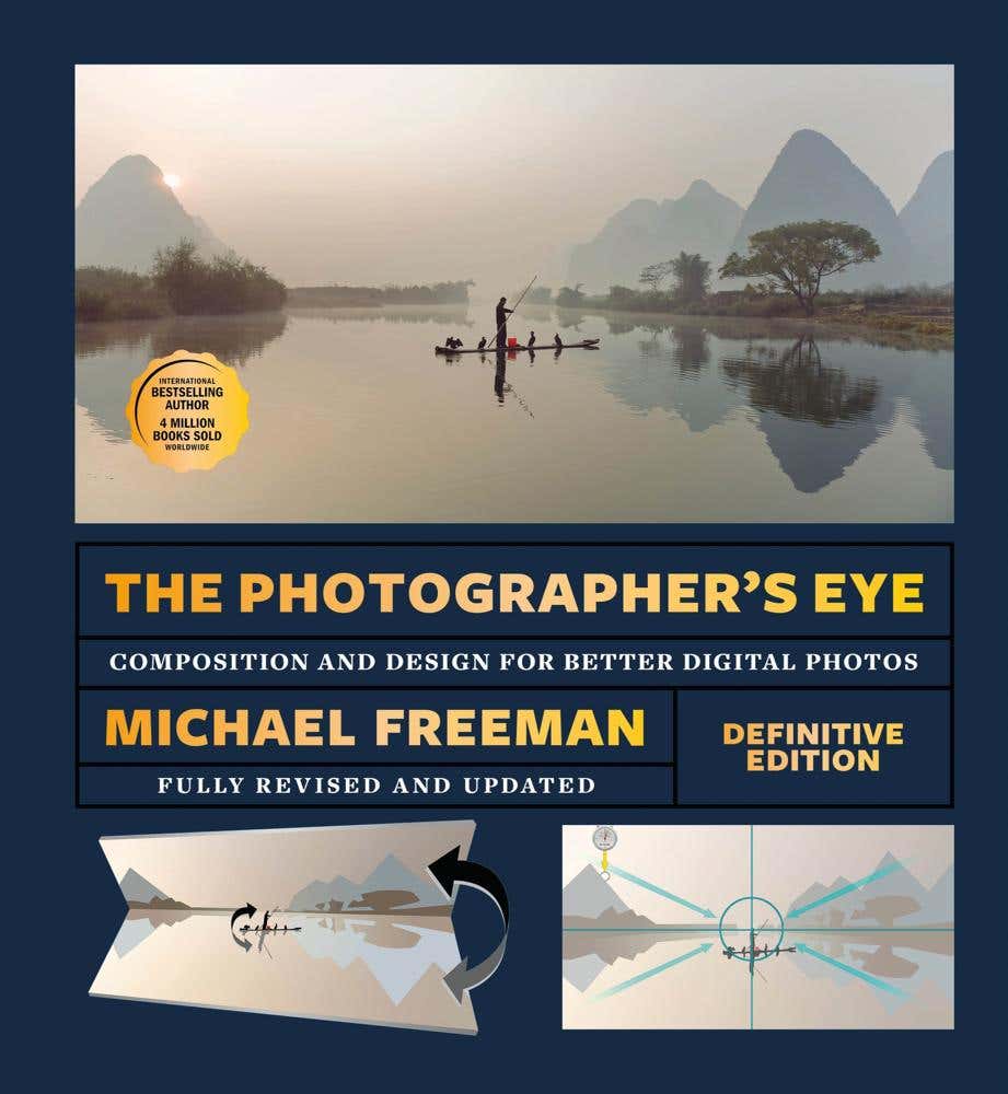 The Photographer's Eye (definitive Edition) (composition And Design For Better Photos)