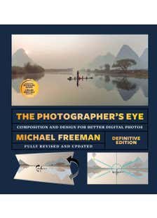 The Photographer's Eye (definitive Edition) (composition And Design For Better Photos)