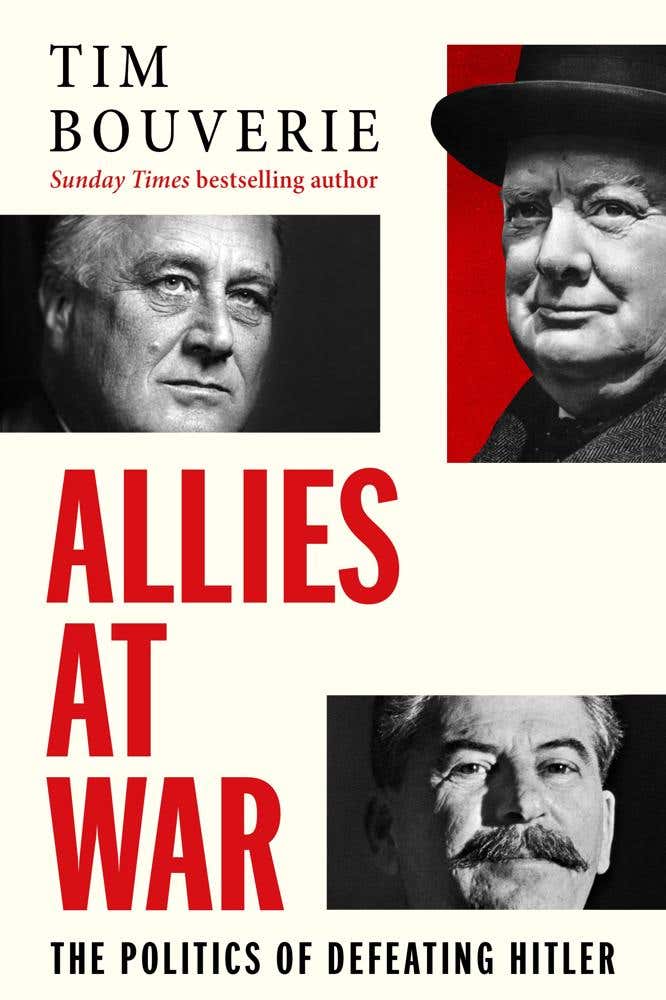 Allies At War (the Politics Of Defeating Hitler)
