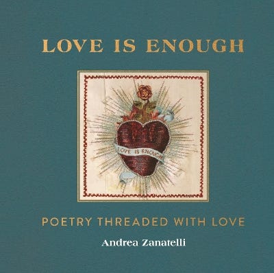 Love Is Enough (poetry Threaded With Love (with A Foreword By Florence Welch))