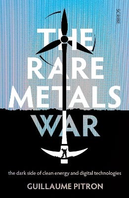 The Rare Metals War (the Dark Side Of Clean Energy And Digital Technologies)