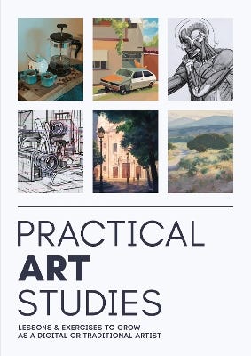 Practical Art Studies (lessons & Exercises To Grow As A Digital Or Traditional Artist)