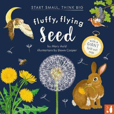 Fluffy, Flying Seed (a Fact-filled Picture Book About The Life Cycle Of Plants With A Large Fold-out World Map (ages 4 To 8))