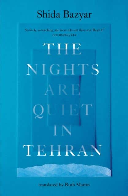 The Nights Are Quiet In Tehran (shortlisted For The International Booker Prize 2026)