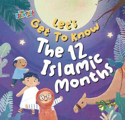 Let's Get To Know The 12 Islamic Months