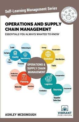 Operations And Supply Chain Management Essentials You Always Wanted To Know (self-learning Management Series)