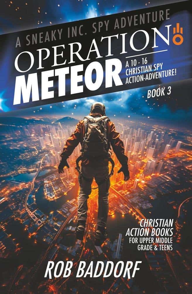 Operation Meteor (a 10 - 16 Christian Spy Action-adventure!)