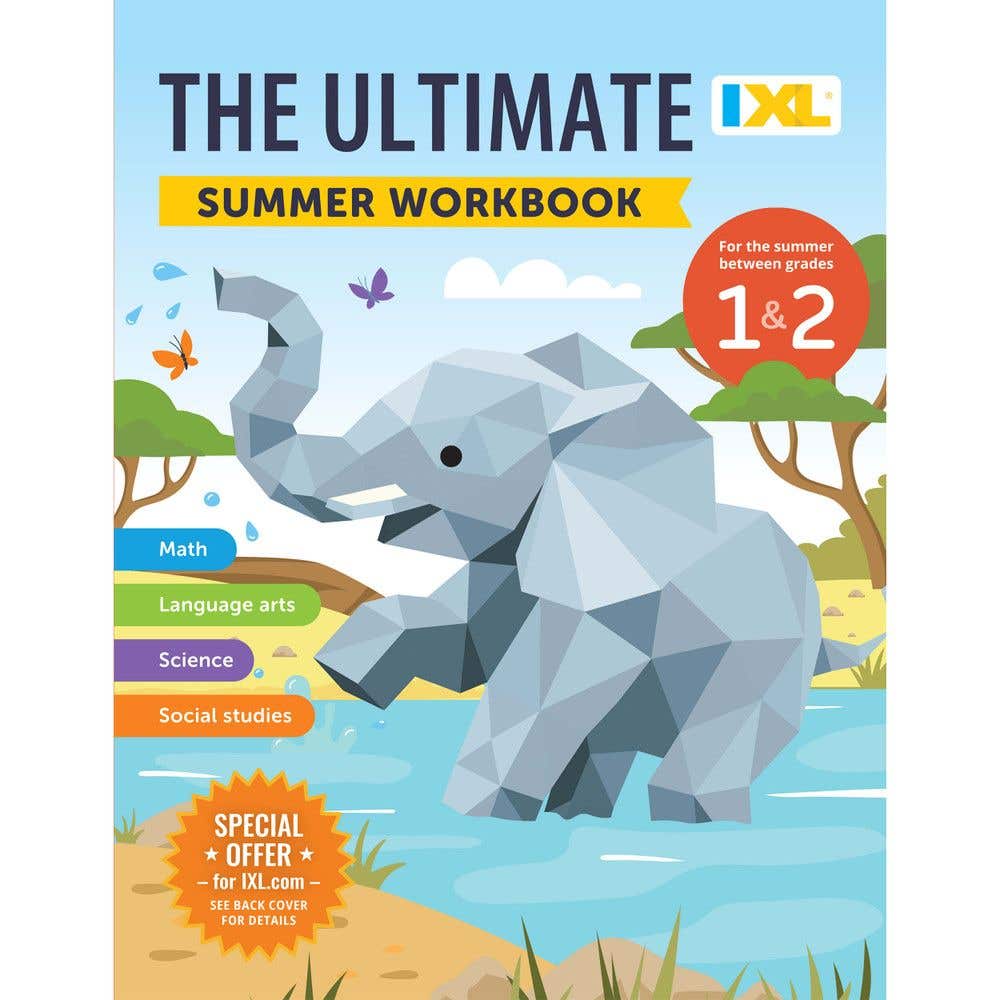 The Ixl Ultimate Summer Workbook: For The Summer Between Gr 1 & 2 (ages 6-7)