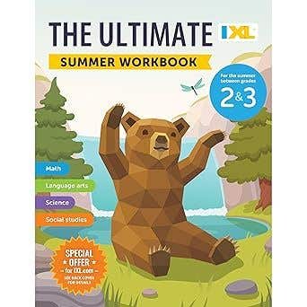 The Ixl Ultimate Summer Workbook: For The Summer Between Gr 2 & 3 (ages 7-8)
