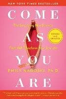 Come As You Are: Revised And Updated (the Surprising New Science That Will Transform Your Sex Life)