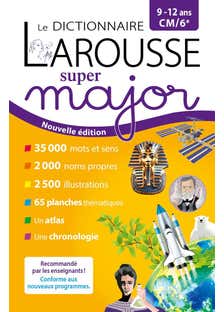 Le Dictionnaire Larousse Super Major - 9/12 Ans - Cm/6e