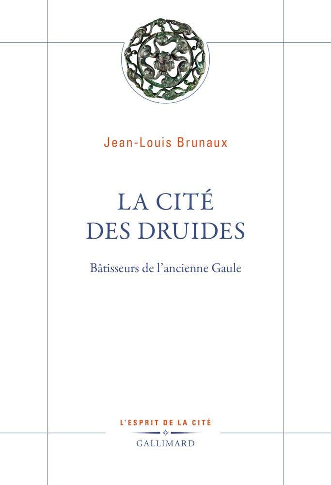 La Cité des Druides (bâtisseurs de L'ancienne Gaule)