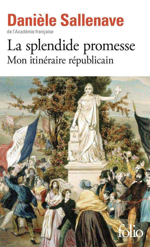 La Splendide Promesse (mon Itinéraire Républicain)