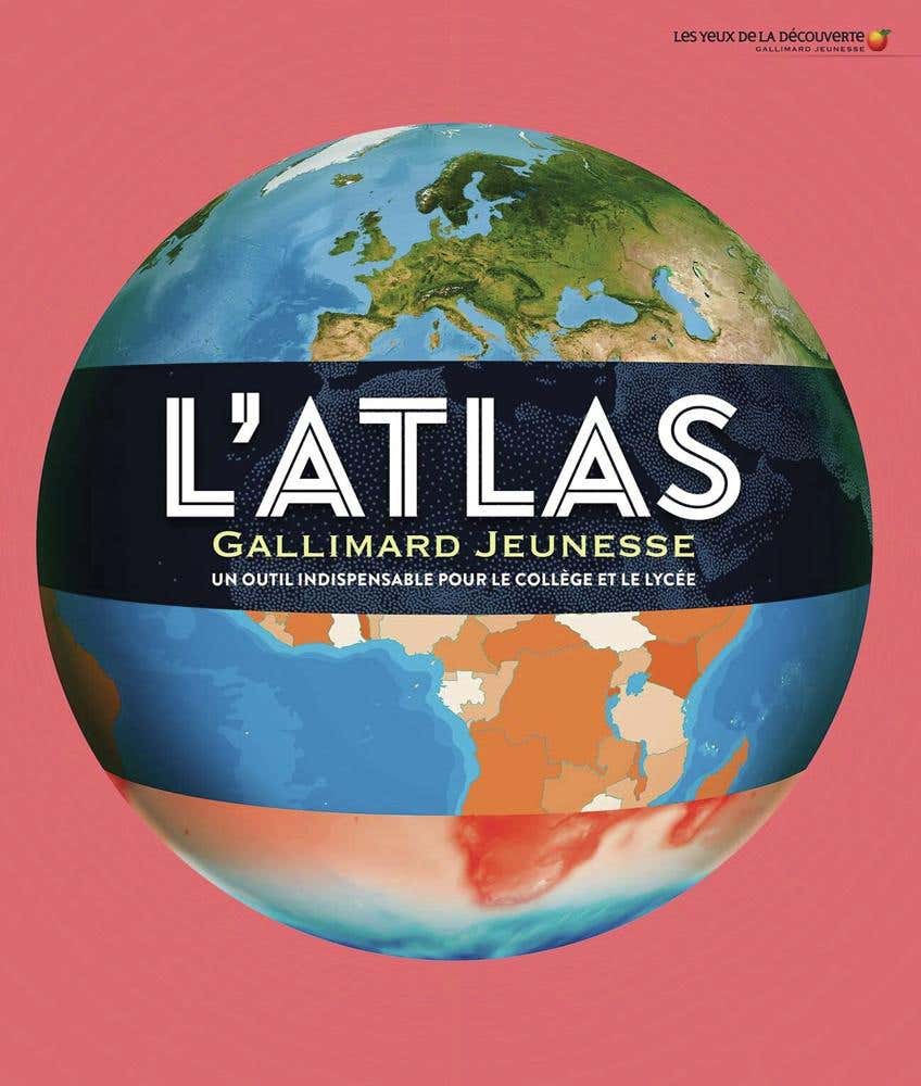 L'atlas Gallimard Jeunesse (un Outil Indispensable Pour le Collège et le Lycée-nouvelle Édition 2025-2026)